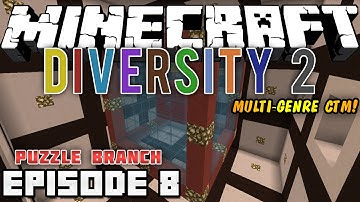MINECRAFT: DIVERSITY 2! [Multi-Genre CTM Map!] - Episode 8 - "Puzzle Branch"