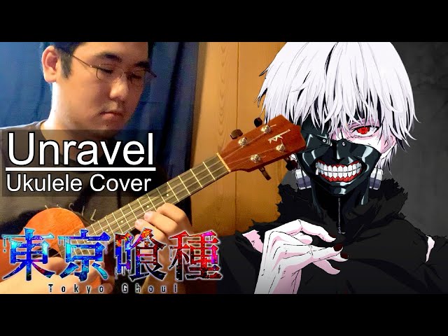 Unravel - Tokyo Ghoul OP 1 - Anime Ukulele Cover [TABS in description] class=
