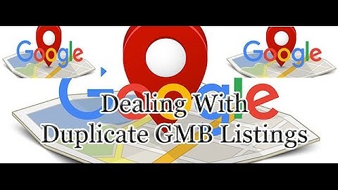 Dealing With Old Duplicate Google My Business Listings