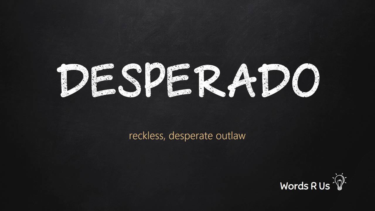 desperado  Tradução de desperado no Dicionário Infopédia de Inglês -  Português