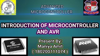 INTRODUCTION OF MICROCONTROLLER AND AVR || BY AMIT MANIYA