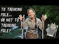 To trekking pole, or NOT to trekking pole? | Miranda in the Wild