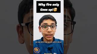 WHY FIRE GOES UP!🤯#sciencefacts #physics#firefacts#whyfacts#shortscience#ytshorts#hindiscience#feed