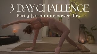 3 Day Yoga Challenge Part 3 30 Minute Power Yoga Flow Twist, Bind, Balance & Backbend