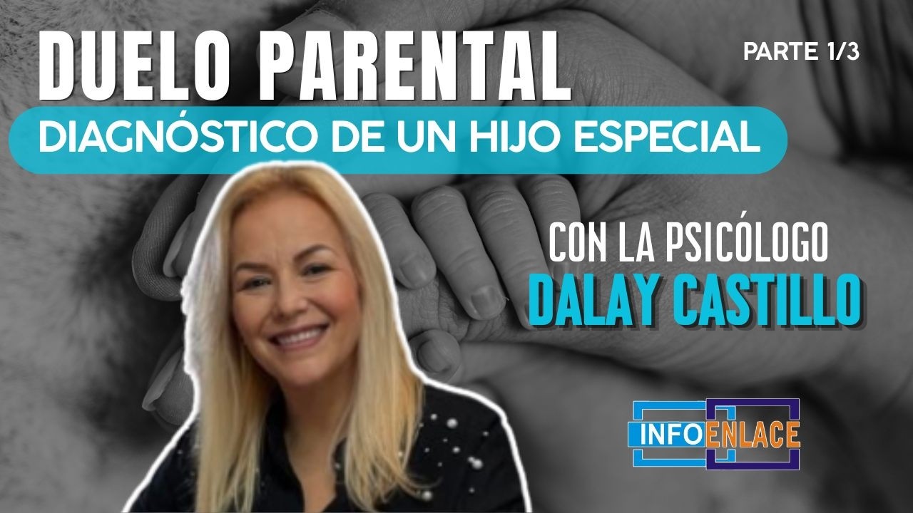 Duelo Parental: Diagnóstico de un hijo especial | Dalay Castillo - Parte 1