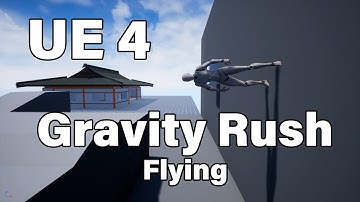 UE4 Gravity Rush Flying Tutorial