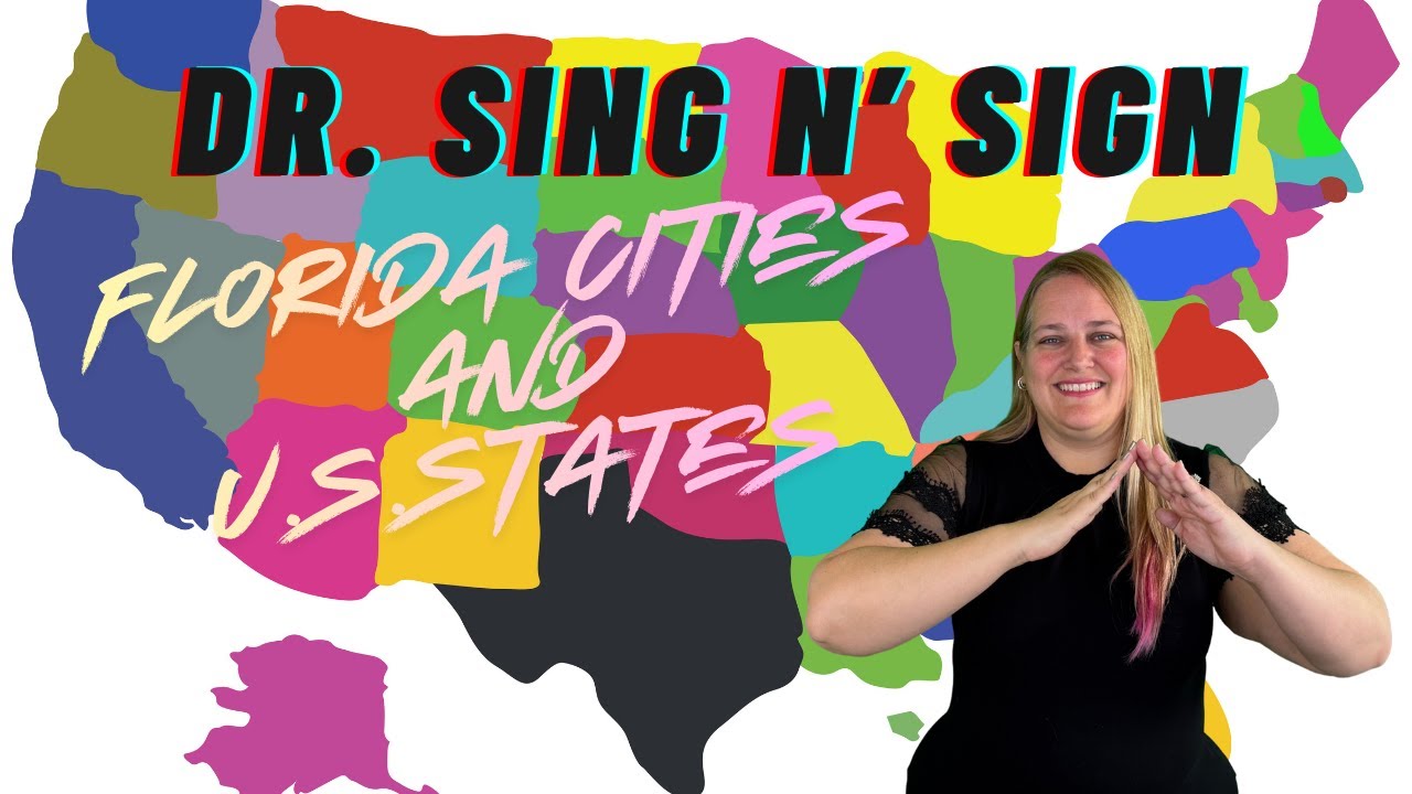 Dr. Sing N' Sign: Advanced Signers, Florida Cities and U.S. States