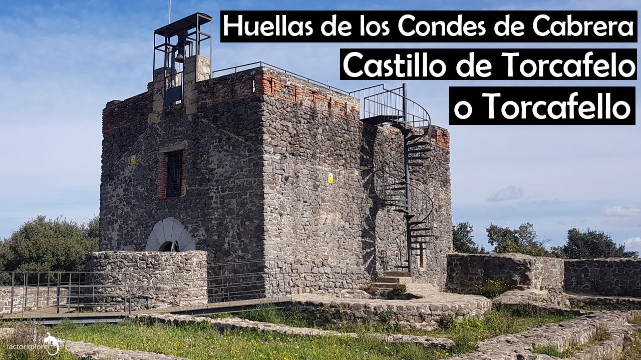 CASTILLO DE TORCAFELLO o TORCAFELO, propiedad insólita de los condes de Cabrera