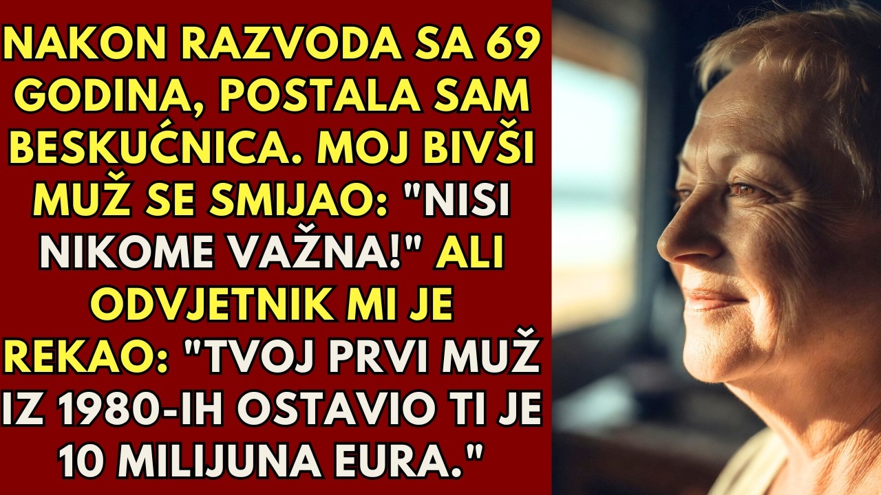 Nakon razvoda u 69. godini, postala sam beskućnica. Moj bivši muž se smijao: 