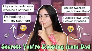 Secrets You're Keeping from Your Dad 3 (omg the tea!!) | Just Sharon
