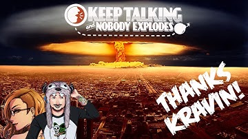 Keep Talking and Nobody Explodes #1 - Kravin Killed Us All w/ KatFTWynn