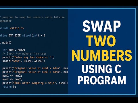 How To Swap Two Numbers Using C Program Without Using a Temporary Variable!