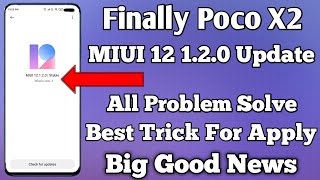 poco X2 miui 12 1.2.0 update all problems solved | how to solve poco X2 miui 12 1.2.0 update problem