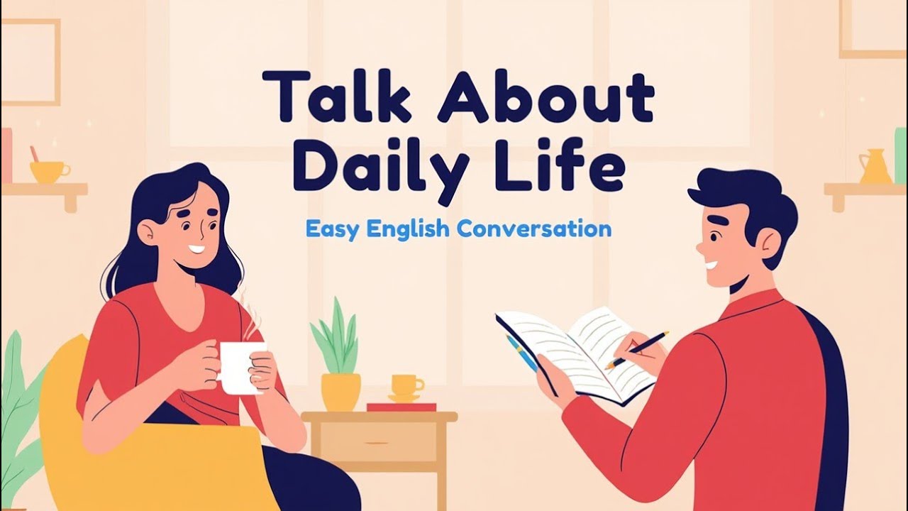 Talk About Daily Life | A1 English Listening