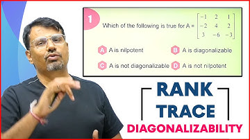 Linear Algebra | Rank, Trace &  Diagonalizability of Matrix and their Relation | Short tricks