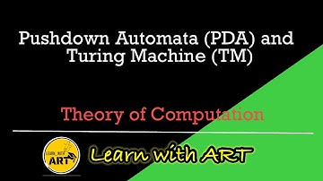 Pushdown Automata (PDA) and Turing Machine (TM)