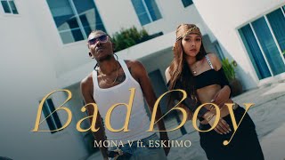 MONA V - BAD BOY feat. ESKIIMO (Official MV)