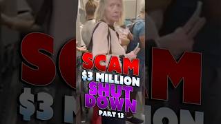 $3 Million Scam SHUTDOWN [PART 13]