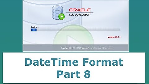 How to Set a Custom Date-Time Format in Oracle SQL Developer Settings  - Part 8
