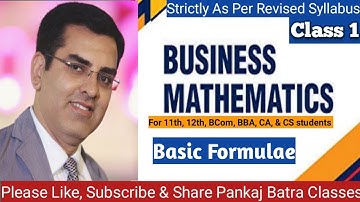 Class 1 | Business Mathematics | Basic Concepts & Formulae I Pankaj Batra Classes
