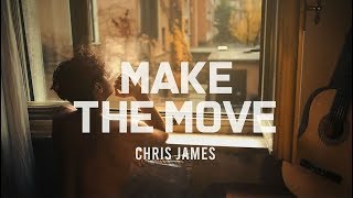 [팝송] Chris James - Make The Move(한글가사/해석/lyrics)