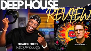 Floating Points Vacuum Boogie | Deep House Review