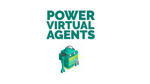 Microsoft Power Virtual Agents - Chatbot Development Environment