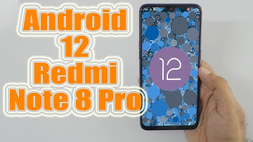 Install Android 12 on Redmi Note 8 Pro (AOSP ROM) - How to Guide!