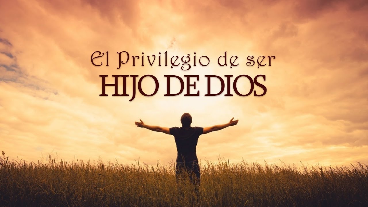 ¡No olvides que tu eres Hijo de Dios! - YouTube