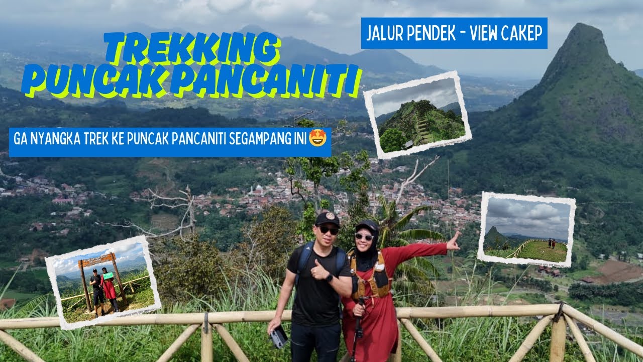 TREKKING KE PUNCAK PANCANITI SUPER AMAN DAN SANTAI | PEMULA GAMPANG SAMPAI PUNCAK !!