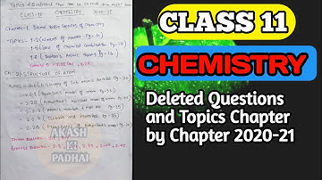 Class 11 - Chemistry  Deleted Questions and Topics Chapter by Chapter  CBSE 2020-21 |Akash ki padhai