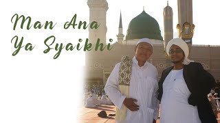 QOSIDAH MAN ANA YA SYAIKHI BERSAMA MAJELIS NURUL MUSTHOFA - USTADZ OZI NURUL MUSTHOFA