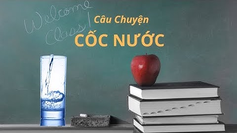 Câu chuyện Cốc nước - full | Đời sống muôn màu | Câu chuyện suy ngẫm
