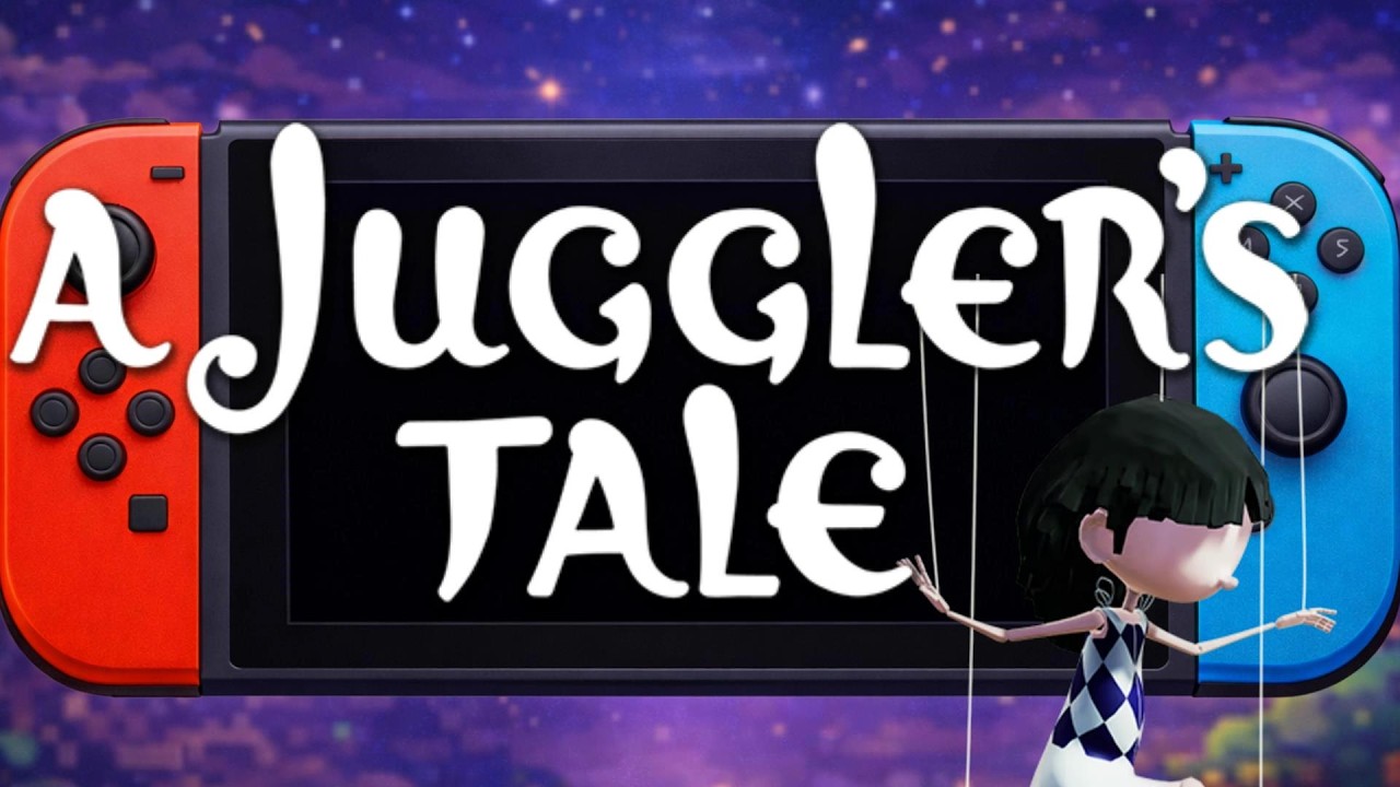 A Juggler's Tale - Part 1 - Switch