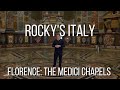 Rockys italy the medici chapels in florence