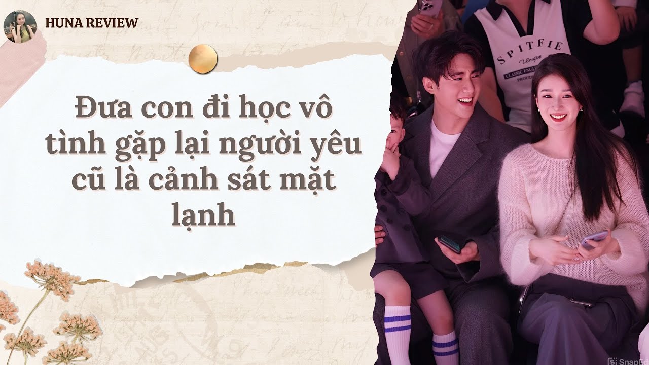 [TRUYỆN AUDIO] ĐƯA CON ĐI HỌC VÔ TÌNH GẶP LẠI NGƯỜI YÊU CŨ LÀ CẢNH SÁT MẶT LẠNH (FULL) | HUNA REVIEW