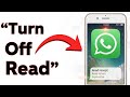 How to Turn Off Read Receipts on WhatsApp