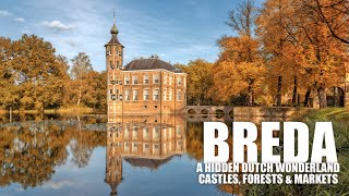 Exploring Breda: A Hidden Dutch Wonderland | Castles, Forests & Markets