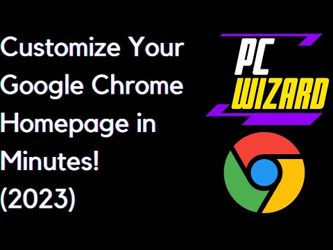 Customize Your Google Chrome Homepage in Minutes! (2023)