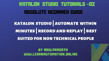 Katalon Studio| 02 | How to Record a test in Katalon Studio |Easy way for non-technical people|Tamil