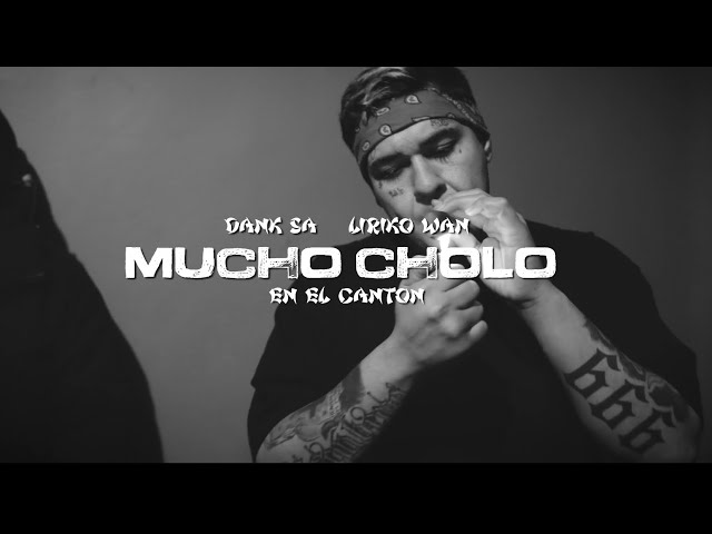 Dank Sa ft @LirikoWan  - Mucho cholo en el Cantón (Video Oficial) class=