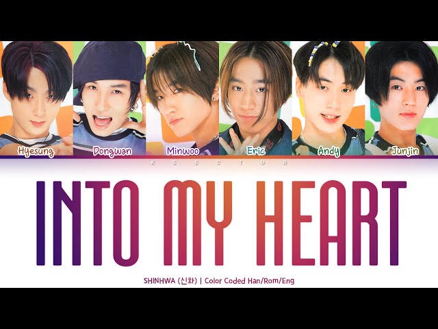 Shinhwa (신화) - Into My Heart [Color Coded Lyrics Han/Rom/Eng] class=