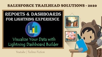 Trailhead Solutions | Visualize Your Data with the Lightning Dashboard Builder | Techno Fiction