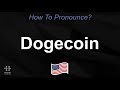 How to Pronounce Dogecoin