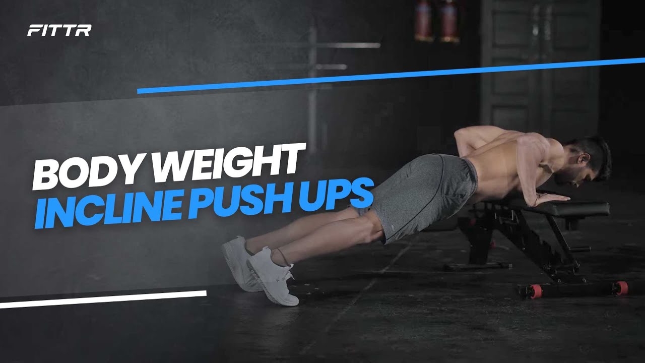 How To Do Body Weight Incline Push Ups