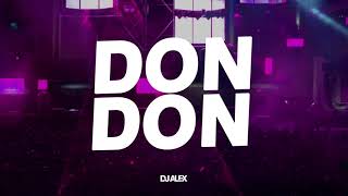 DON DON (REMIX) DJ ALEX, DADDY YANKEE, ANUEL AA, KENDO KAPONI 🥳