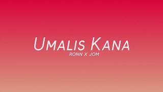 Video thumbnail of "Umalis kana ~ ronn x jom ( Lyric Video )"