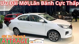 ✅ Giá Xe Mitsubishi Attrage Tháng 5/2024. Cực Thấp Rồi, Chi Tiết Ưu Đãi Mới Nhất | Xegiatot24h