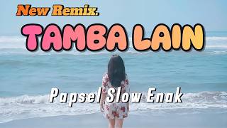 Download Lagu 🌴TAMBA_LAIN_SAYANG || PAPSEL || L-ZKETER_SLOW_REMIX MP3