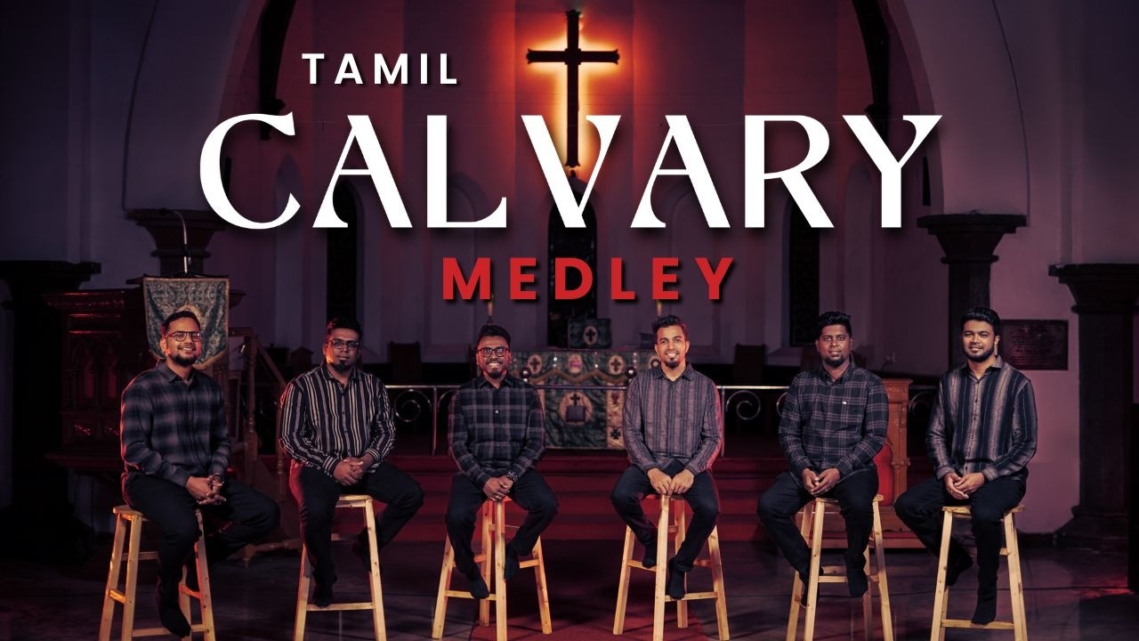 Tamil Calvary Medley - சிலுவை தியான பாடல்கள்